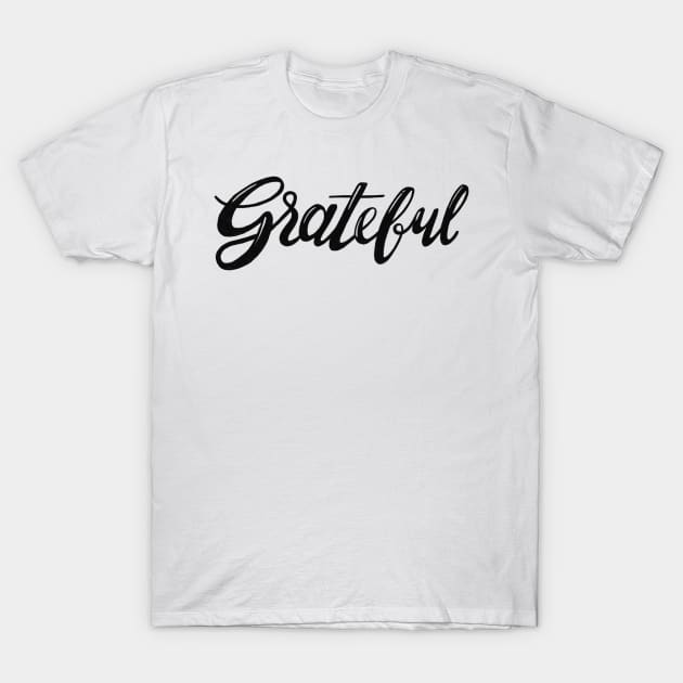 Grateful T-Shirt by whatafabday